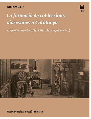 La Formació de col·leccions diocesanes a Catalunya : 2a Jornada Museus i Patrimoni de l'Església a Catalunya