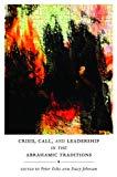 Crisis, Call, and Leadership in the Abrahamic Traditions