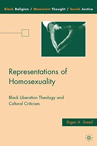 Representations of Homosexuality : Black Liberation Theology and Cultural Criticism